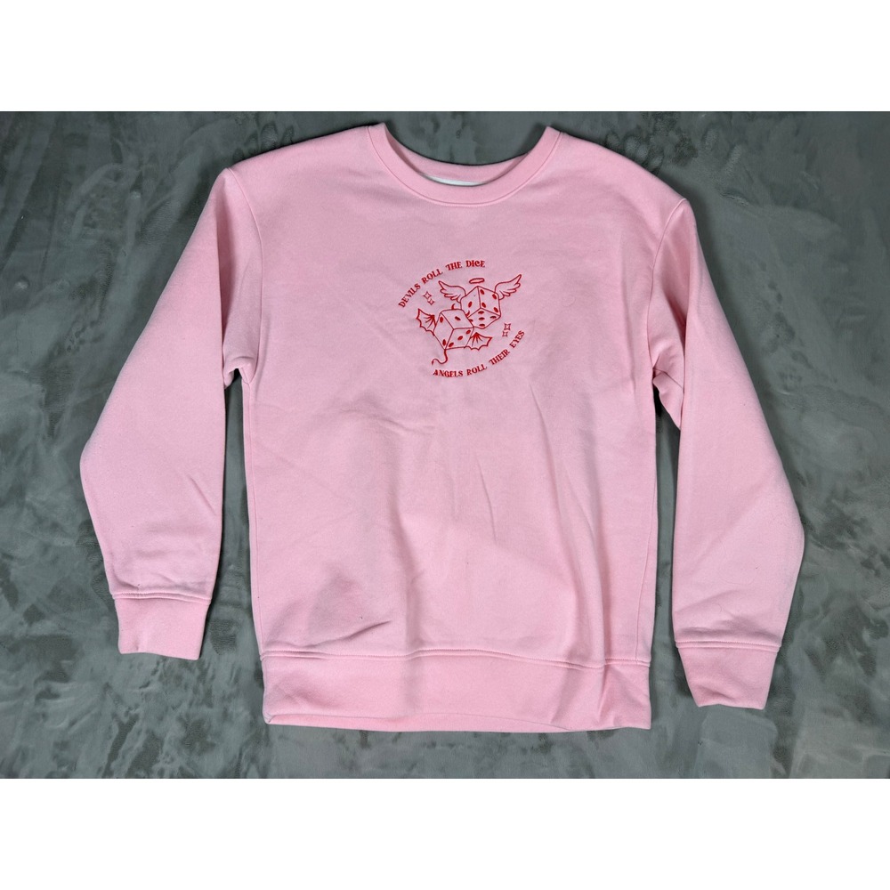 Devils Roll The Dice Angels Roll Their Eyes Pink Embroidered Sweatshirt Medium